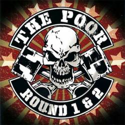 The Poor : Round 1 & 2